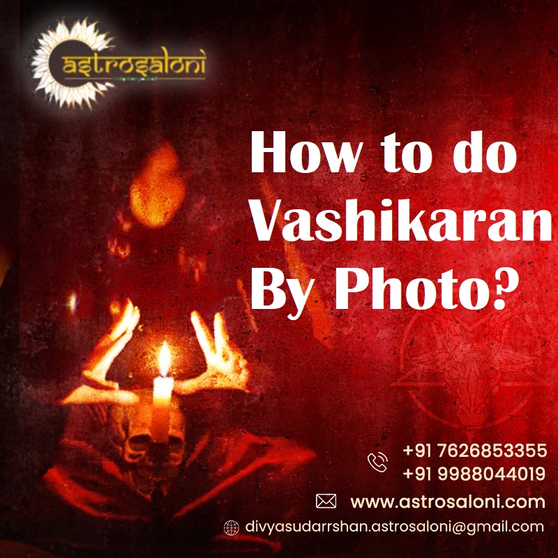 How to do Vashikaran By Photo