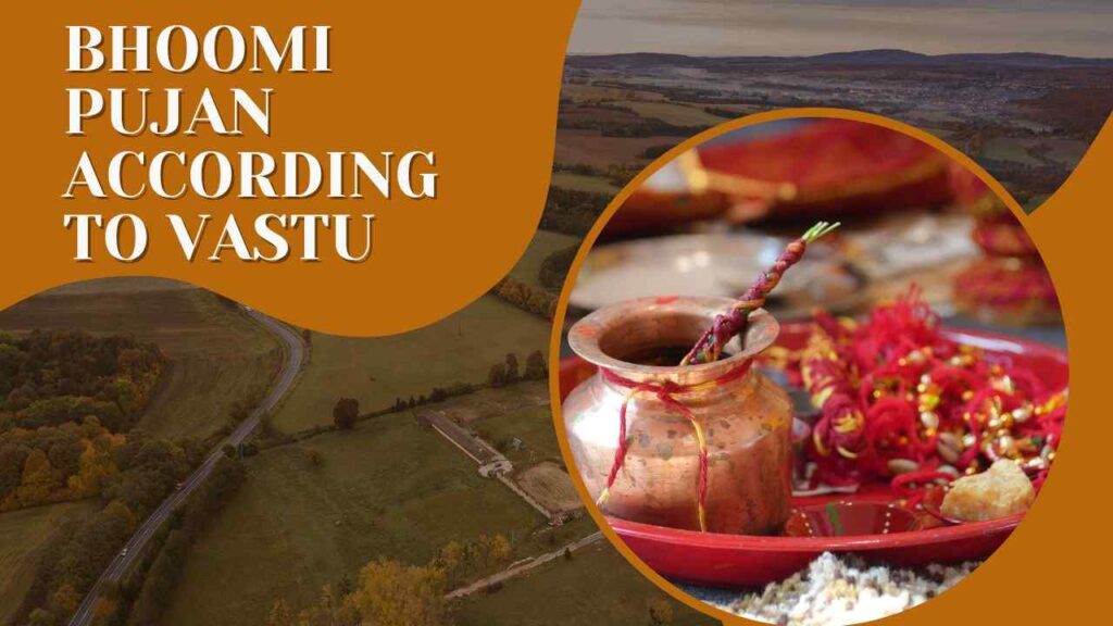 bhoomi pujan according to vastu
