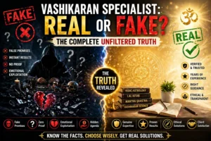 Vashikaran Specialist: Real or Fake